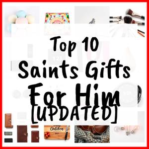 Saints Gifts For Him [UPDATED]