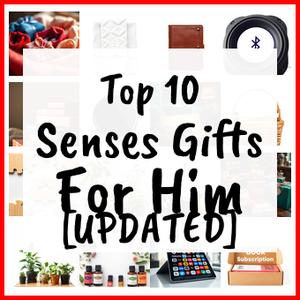 Senses Gifts For Him [UPDATED]