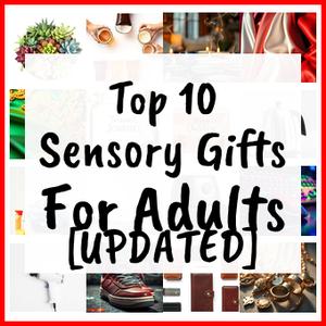 Sensory Gifts For Adults [UPDATED]