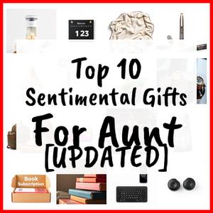 Sentimental Gifts For Aunt [UPDATED]