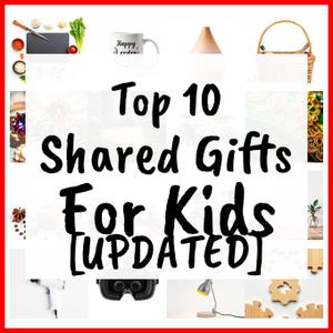 Shared Gifts For Kids [UPDATED]