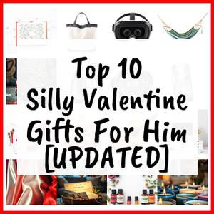 Silly Valentine Gifts For Him [UPDATED]