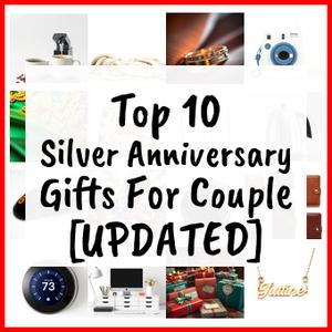 Silver Anniversary Gifts For Couple [UPDATED]