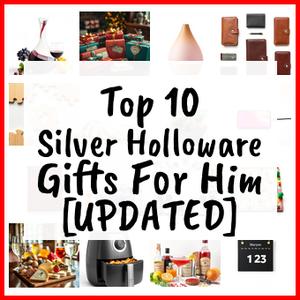 Silver Holloware Gifts For Him [UPDATED]