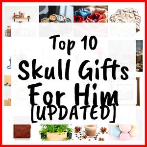 Skull Gifts For Him [UPDATED]