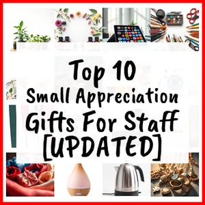 Small Appreciation Gifts For Staff [UPDATED]
