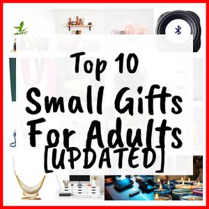 Small Gifts For Adults [UPDATED]