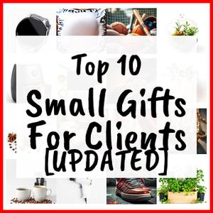 Small Gifts For Clients [UPDATED]