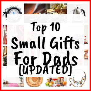 Small Gifts For Dads [UPDATED]