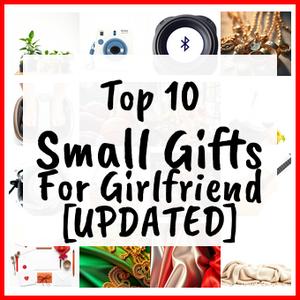 Small Gifts For Girlfriend [UPDATED]