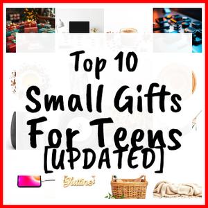 Small Gifts For Teens [UPDATED]