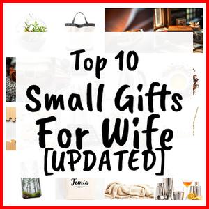 Small Gifts For Wife [UPDATED]