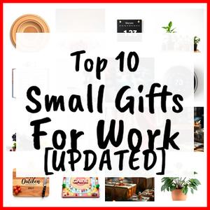 Small Gifts For Work [UPDATED]