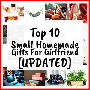 Small Homemade Gifts For Girlfriend [UPDATED]