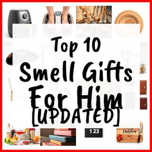 Smell Gifts For Him [UPDATED]