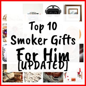 Smoker Gifts For Him [UPDATED]