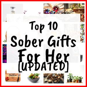 Sober Gifts For Her [UPDATED]