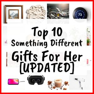 Something Different Gifts For Her [UPDATED]