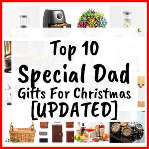 Special Dad Gifts For Christmas [UPDATED]