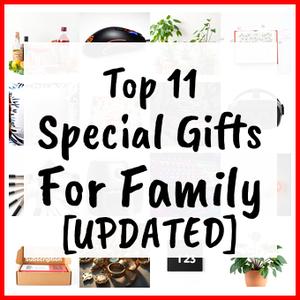 Special Gifts For Family [UPDATED]