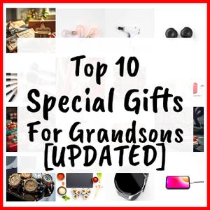 Special Gifts For Grandsons [UPDATED]