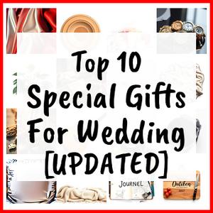 Special Gifts For Wedding [UPDATED]