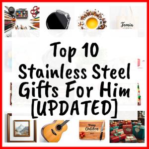 Stainless Steel Gifts For Him [UPDATED]