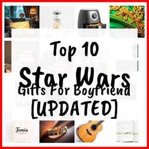 Star Wars Gifts For Boyfriend [UPDATED]