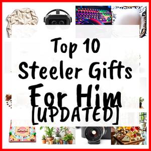 Steeler Gifts For Him [UPDATED]