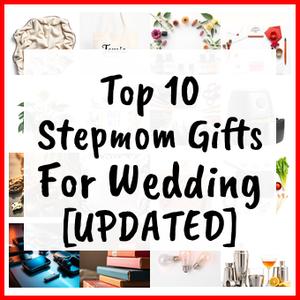 Stepmom Gifts For Wedding [UPDATED]