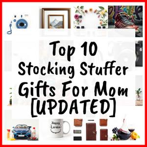Stocking Stuffer Gifts For Mom [UPDATED]