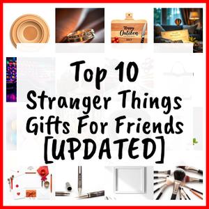 Stranger Things Gifts For Friends [UPDATED]