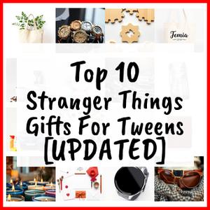 Stranger Things Gifts For Tweens [UPDATED]