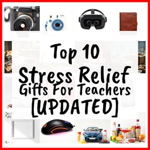 stress relief gifts for teachers