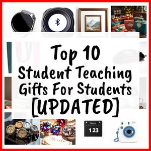 Student Teaching Gifts For Students [UPDATED]