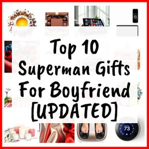 Superman Gifts For Boyfriend [UPDATED]