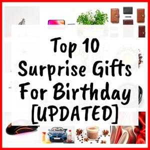 Surprise Gifts For Birthday [UPDATED]