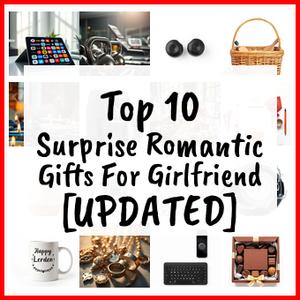 Surprise Romantic Gifts For Girlfriend [UPDATED]