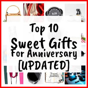 Sweet Gifts For Anniversary [UPDATED]