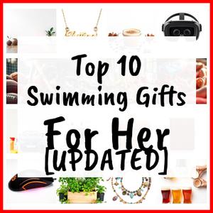 Swimming Gifts For Her [UPDATED]