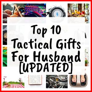 Tactical Gifts For Husband [UPDATED]