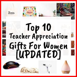 Teacher Appreciation Gifts For Women [UPDATED]