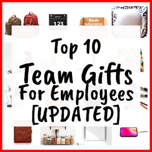 Team Gifts For Employees [UPDATED]