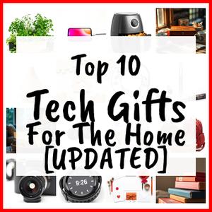Tech Gifts For The Home [UPDATED]