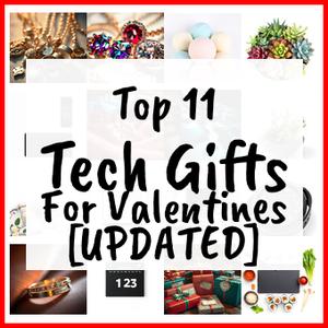 Tech Gifts For Valentines [UPDATED]