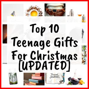 Teenage Gifts For Christmas [UPDATED]