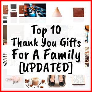 Thank You Gifts For A Family [UPDATED]
