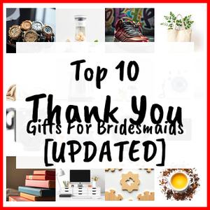 Thank You Gifts For Bridesmaids [UPDATED]