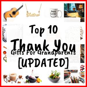 Thank You Gifts For Grandparents [UPDATED]