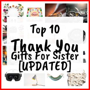 Thank You Gifts For Sister [UPDATED]
